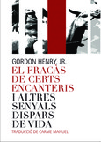 Portada de: El fracàs de certs encantaris i altres senyals dispars de vida