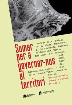 Sumar per a governar-nos el territori Sumar per a governar-nos el territori